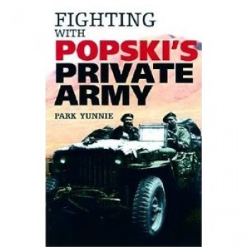 Fighting with Popski's Private Army (Cassell Military Paperbacks) by Park Yunnie 